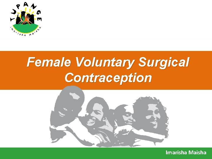 Female Voluntary Surgical Contraception Imarisha Maisha 