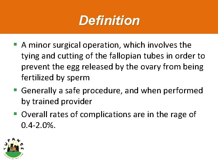 Definition § A minor surgical operation, which involves the tying and cutting of the