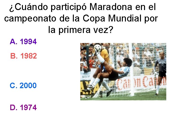 ¿Cuándo participó Maradona en el campeonato de la Copa Mundial por la primera vez?