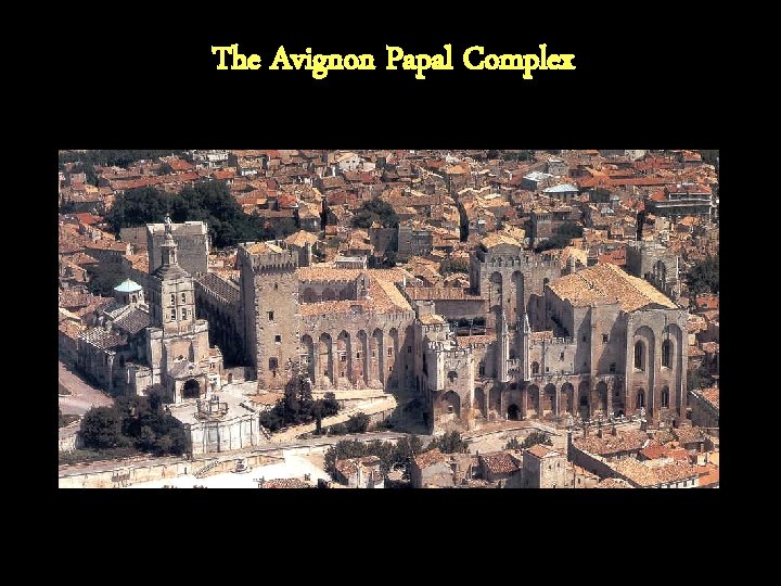 The Avignon Papal Complex 