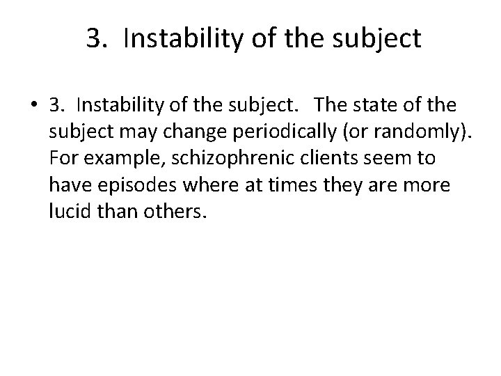 3. Instability of the subject • 3. Instability of the subject. The state of