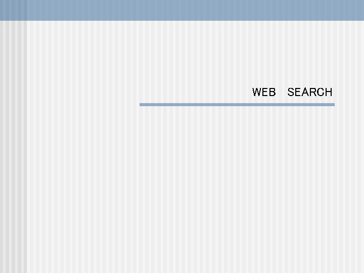 WEB SEARCH 