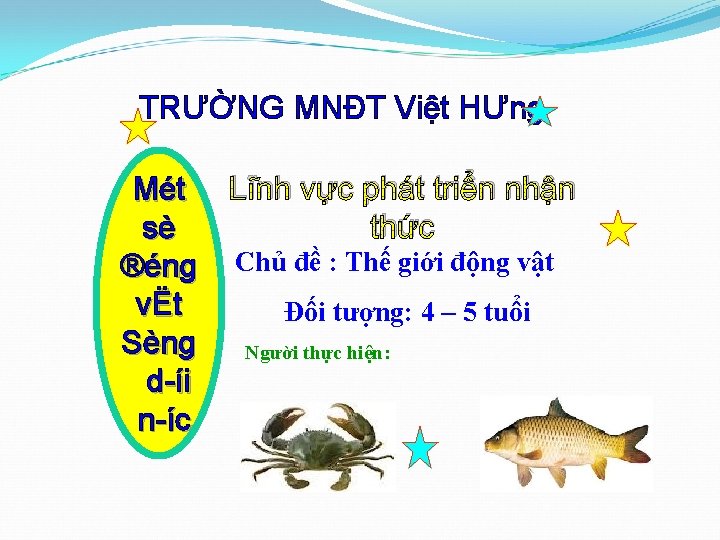 TRƯỜNG MNĐT Việt HƯng Mét Lĩnh vực phát triển nhận thức sè ®éng Chủ