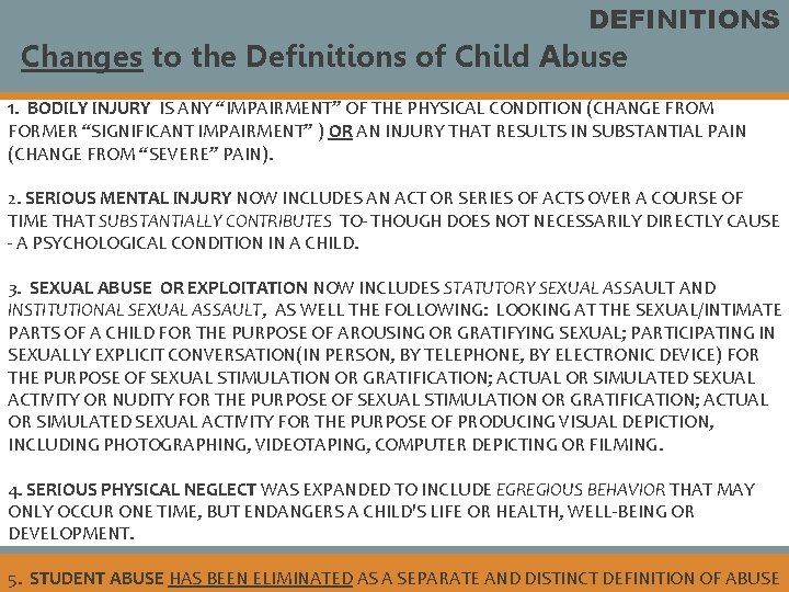 DEFINITIONS Changes to the Definitions of Child Abuse 1. BODILY INJURY IS ANY “IMPAIRMENT”