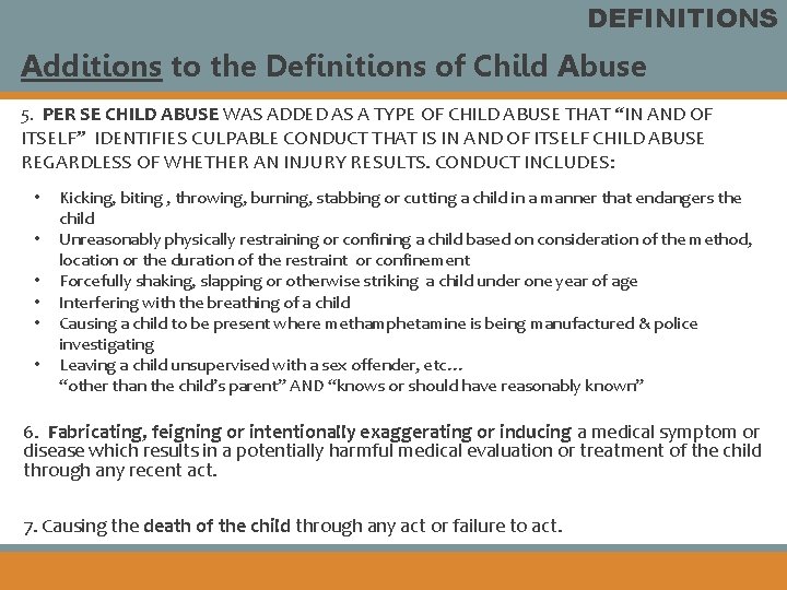 DEFINITIONS Additions to the Definitions of Child Abuse 5. PER SE CHILD ABUSE WAS