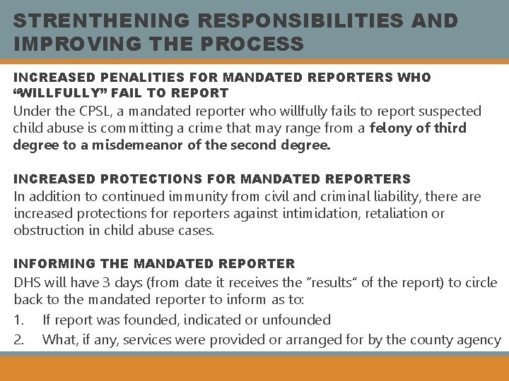 STRENTHENING RESPONSIBILITIES AND IMPROVING THE PROCESS INCREASED PENALITIES FOR MANDATED REPORTERS WHO “WILLFULLY” FAIL
