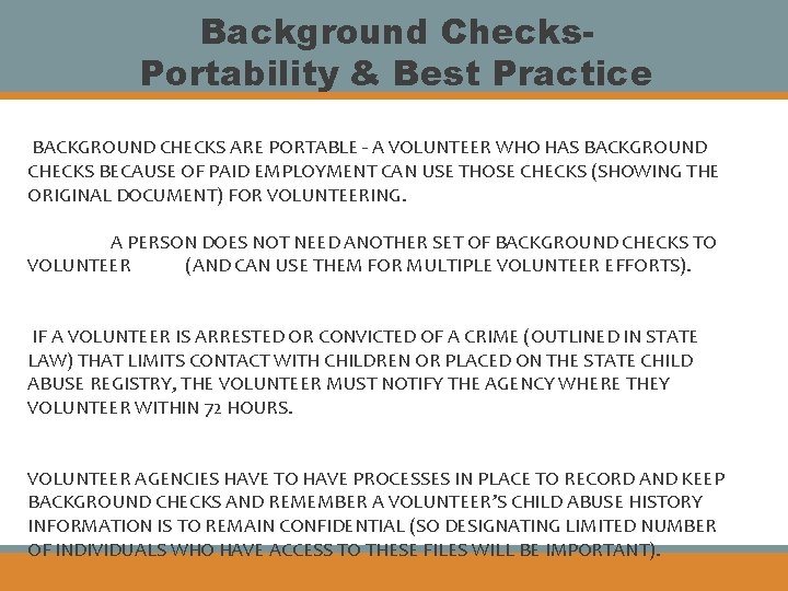 Background Checks. Portability & Best Practice BACKGROUND CHECKS ARE PORTABLE - A VOLUNTEER WHO