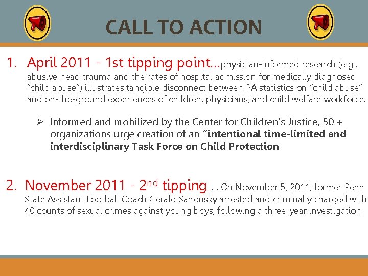 CALL TO ACTION 1. April 2011 - 1 st tipping point…physician-informed research (e. g.