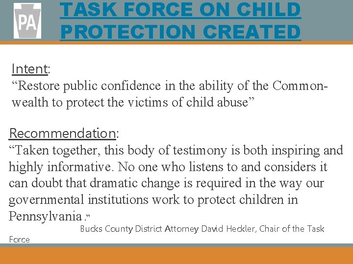 TASK FORCE ON CHILD PROTECTION CREATED Intent: “Restore public confidence in the ability of