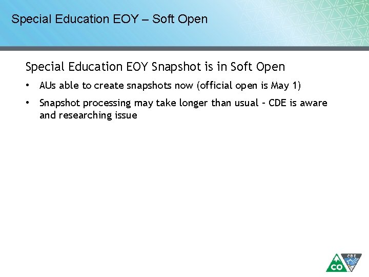 Special Education EOY – Soft Open Special Education EOY Snapshot is in Soft Open