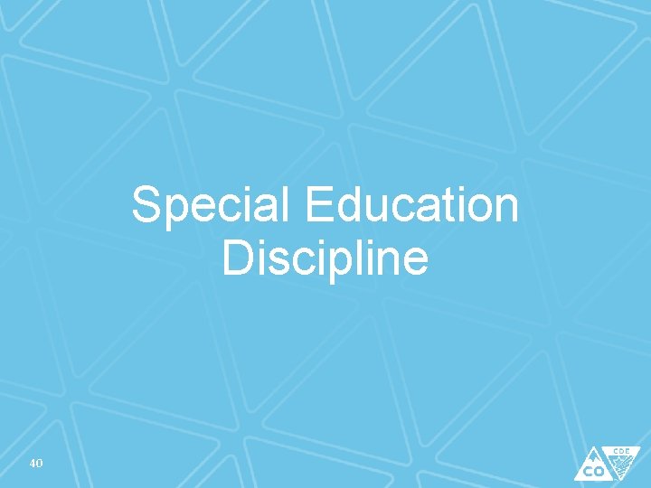 Special Education Discipline 40 