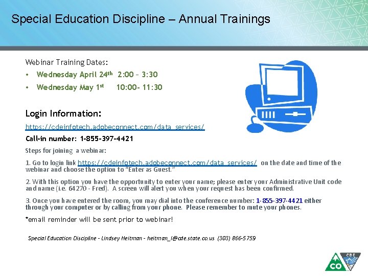 Special Education Discipline – Annual Trainings Webinar Training Dates: • Wednesday April 24 th