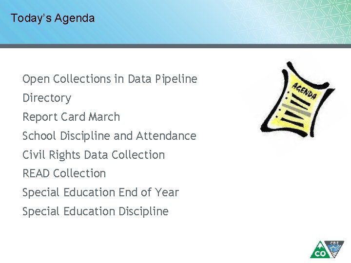 Today’s Agenda Open Collections in Data Pipeline Directory Report Card March School Discipline and