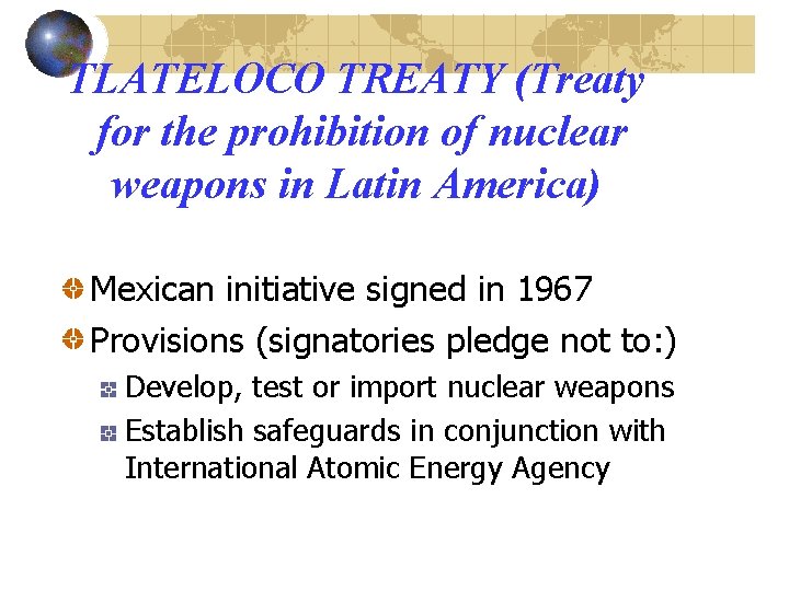 TLATELOCO TREATY (Treaty for the prohibition of nuclear weapons in Latin America) Mexican initiative