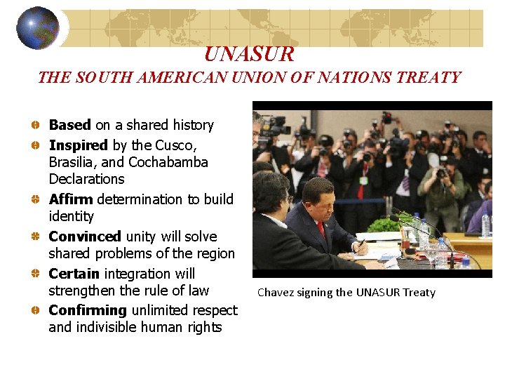 UNASUR THE SOUTH AMERICAN UNION OF NATIONS TREATY Based on a shared history Inspired