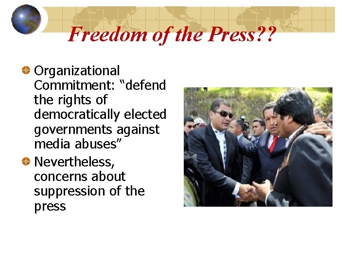 Freedom of the Press? ? Organizational Commitment: “defend the rights of democratically elected governments