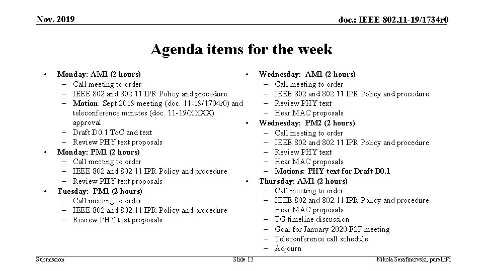 Nov. 2019 doc. : IEEE 802. 11 -19/1734 r 0 Agenda items for the