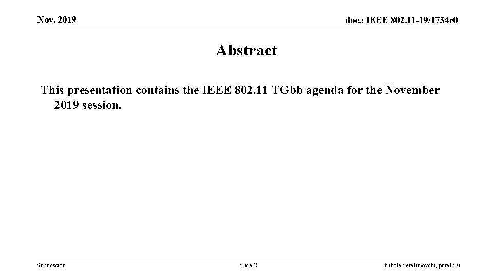 Nov. 2019 doc. : IEEE 802. 11 -19/1734 r 0 Abstract This presentation contains