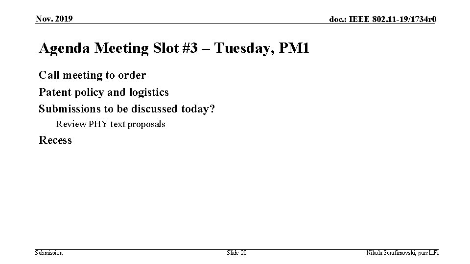 Nov. 2019 doc. : IEEE 802. 11 -19/1734 r 0 Agenda Meeting Slot #3