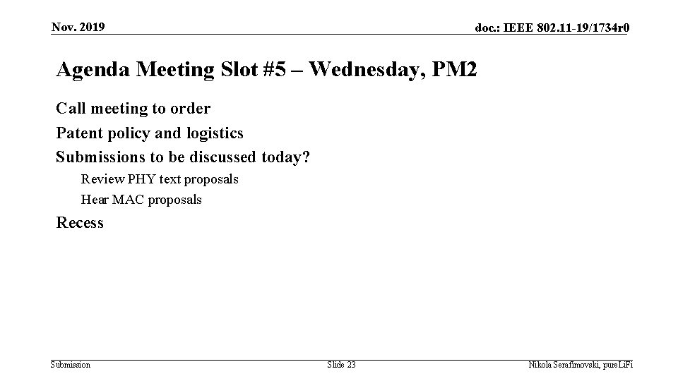 Nov. 2019 doc. : IEEE 802. 11 -19/1734 r 0 Agenda Meeting Slot #5