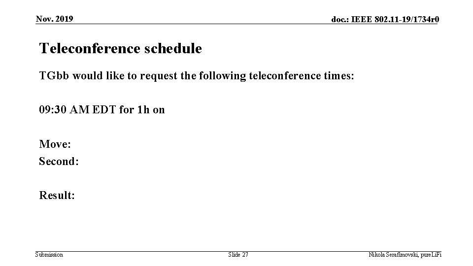 Nov. 2019 doc. : IEEE 802. 11 -19/1734 r 0 Teleconference schedule TGbb would