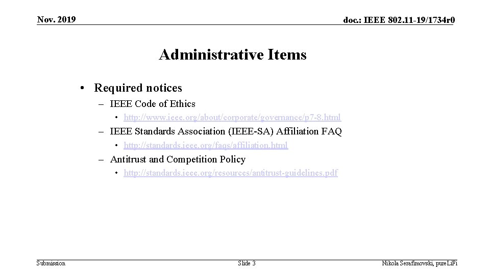Nov. 2019 doc. : IEEE 802. 11 -19/1734 r 0 Administrative Items • Required