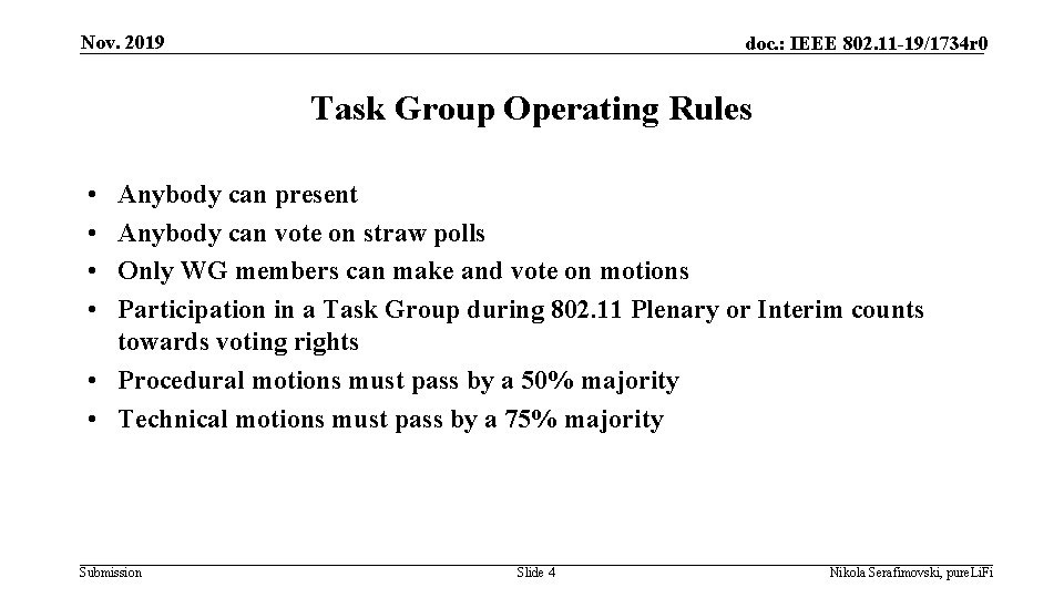 Nov. 2019 doc. : IEEE 802. 11 -19/1734 r 0 Task Group Operating Rules