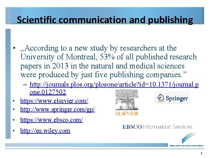 Scientific communication and publishing • „According to a new study by researchers at the