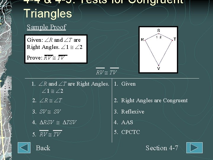 4 -4 & 4 -5: Tests for Congruent Triangles Sample Proof Given: R and