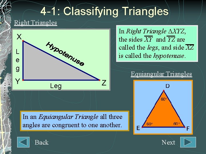 4 -1: Classifying Triangles Right Triangles In Right Triangle XYZ, the sides XY and