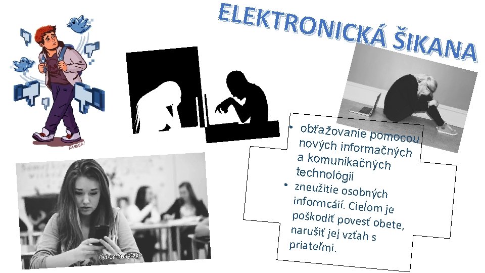 ELEKTRO NICKÁ Š IKANA • obťažovan ie pomocou nových infor mačných a komunikač ných