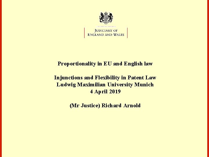 Proportionality in EU and English law Injunctions and Flexibility in Patent Law Ludwig Maximilian