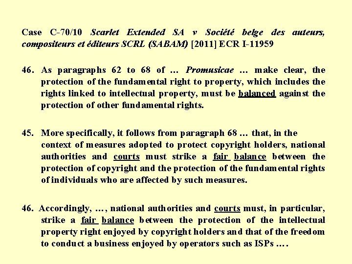 Case C-70/10 Scarlet Extended SA v Société belge des auteurs, compositeurs et éditeurs SCRL