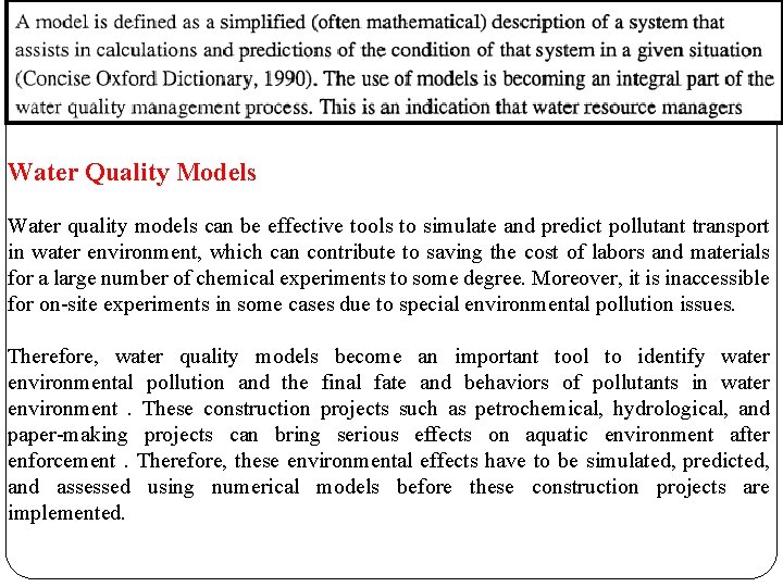 Water Quality Models Water quality models can be effective tools to simulate and predict