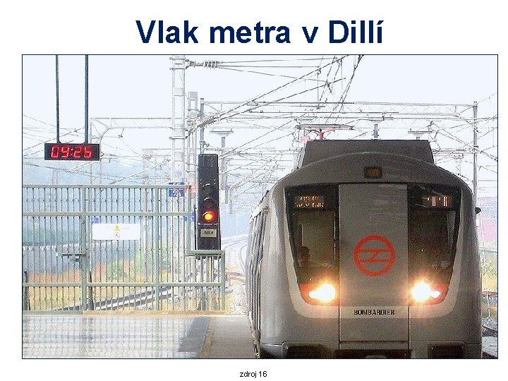 Vlak metra v Dillí zdroj 16 