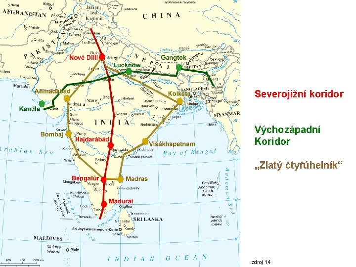 Severojižní koridor Výchozápadní Koridor „Zlatý čtyřúhelník“ zdroj 14 