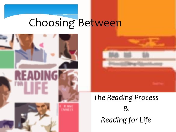 Choosing Between The Reading Process & Reading for Life 
