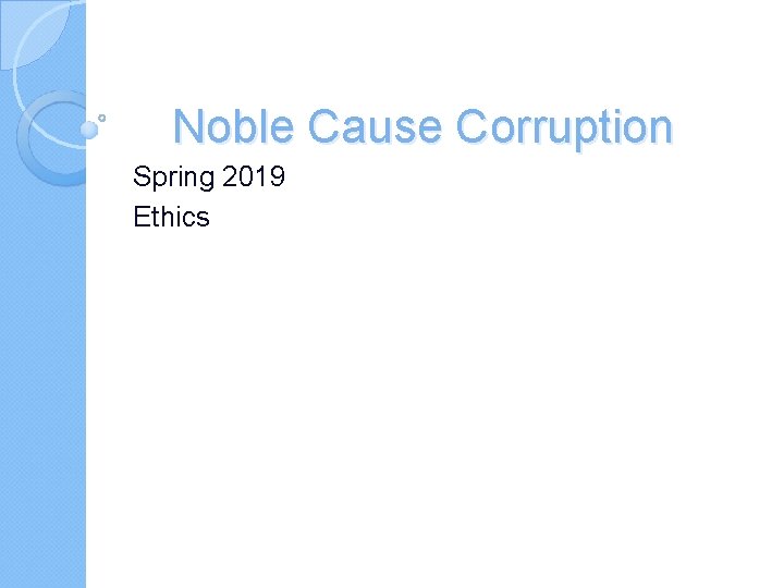 Noble Cause Corruption Spring 2019 Ethics 