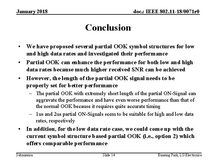 January 2018 doc. : IEEE 802. 11 -18/0071 r 0 Conclusion • We have