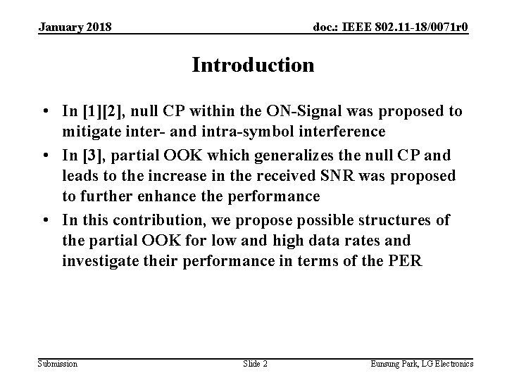 January 2018 doc. : IEEE 802. 11 -18/0071 r 0 Introduction • In [1][2],