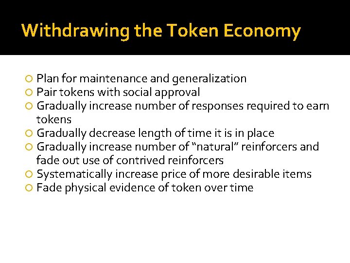 Withdrawing the Token Economy Plan for maintenance and generalization Pair tokens with social approval