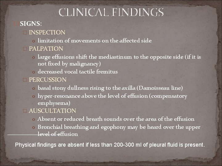 CLINICAL FINDINGS � SIGNS: � INSPECTION o limitation of movements on the affected side