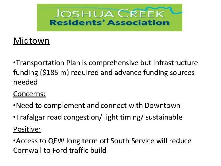 Midtown • Transportation Plan is comprehensive but infrastructure funding ($185 m) required and advance