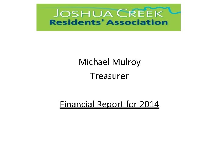 Michael Mulroy Treasurer Financial Report for 2014 