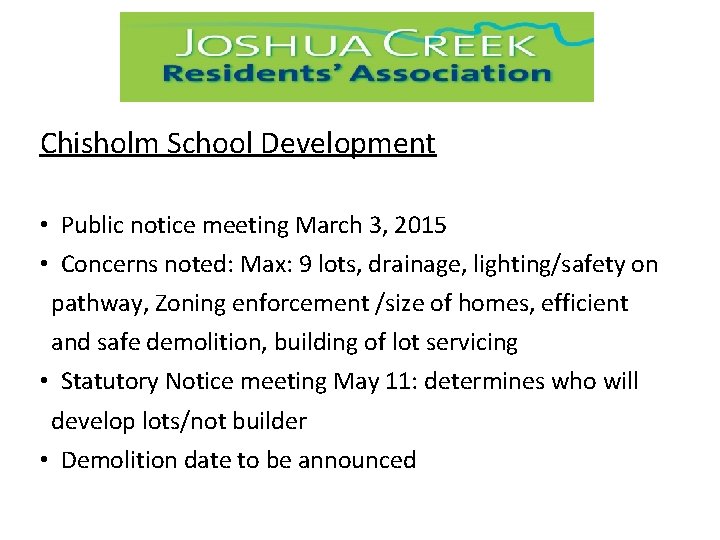 Chisholm School Development • Public notice meeting March 3, 2015 • Concerns noted: Max: