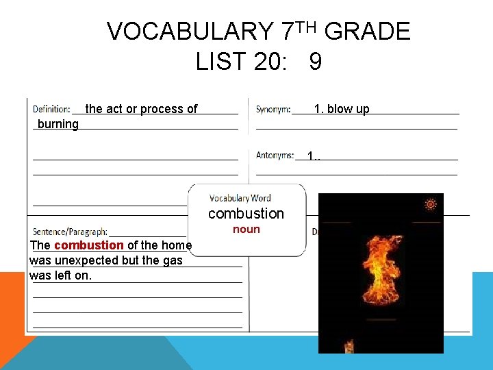 VOCABULARY 7 TH GRADE LIST 20: 9 the act or process of 1. blow