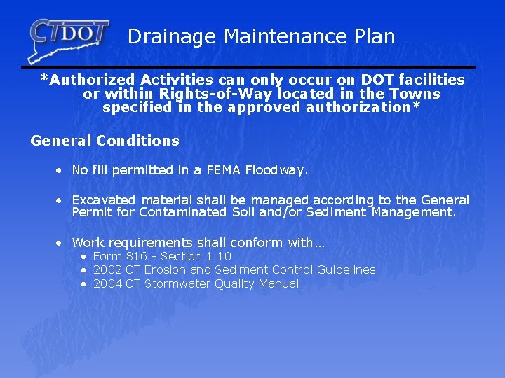 Drainage Maintenance Plan *Authorized Activities can only occur on DOT facilities or within Rights-of-Way