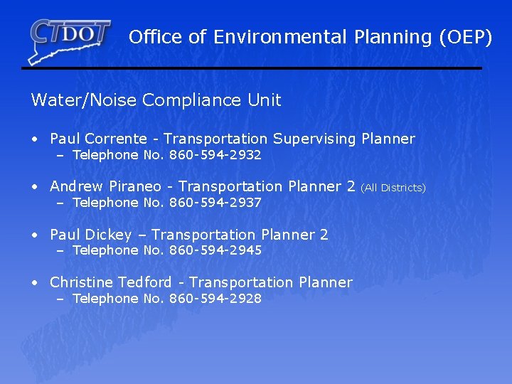 Office of Environmental Planning (OEP) Water/Noise Compliance Unit • Paul Corrente - Transportation Supervising