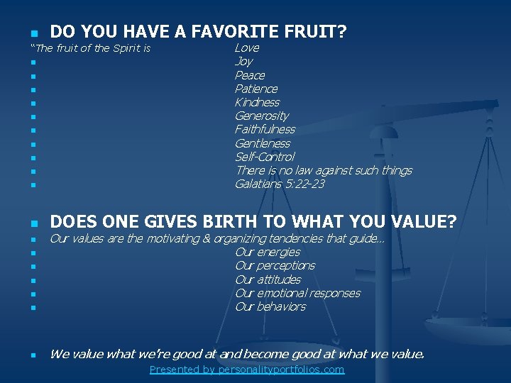 n DO YOU HAVE A FAVORITE FRUIT? “The fruit of the Spirit is n