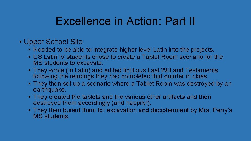 Excellence in Action: Part II • Upper School Site • Needed to be able